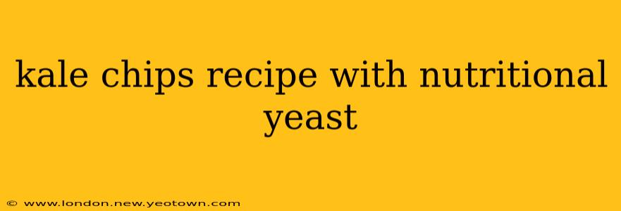 kale chips recipe with nutritional yeast