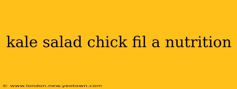 kale salad chick fil a nutrition