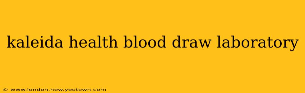 kaleida health blood draw laboratory