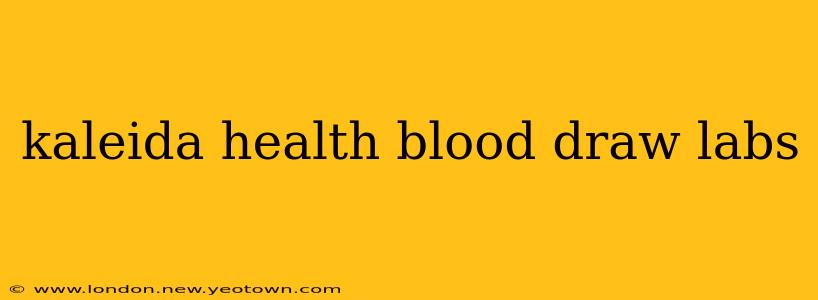 kaleida health blood draw labs