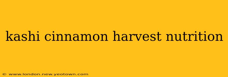 kashi cinnamon harvest nutrition
