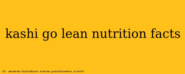 kashi go lean nutrition facts