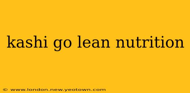 kashi go lean nutrition