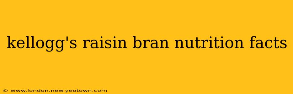 kellogg's raisin bran nutrition facts