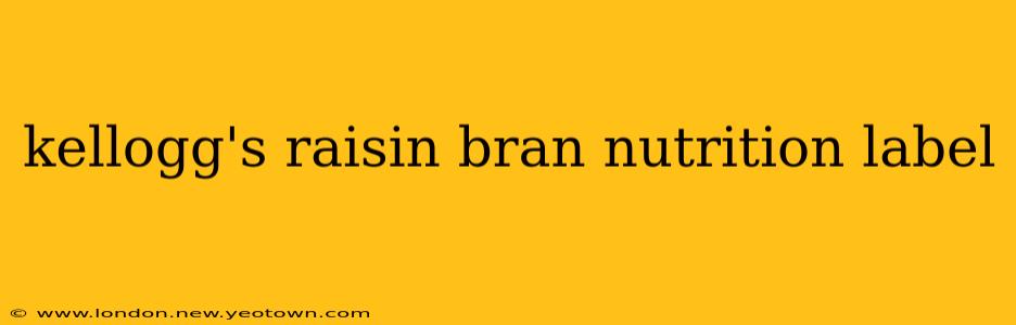 kellogg's raisin bran nutrition label