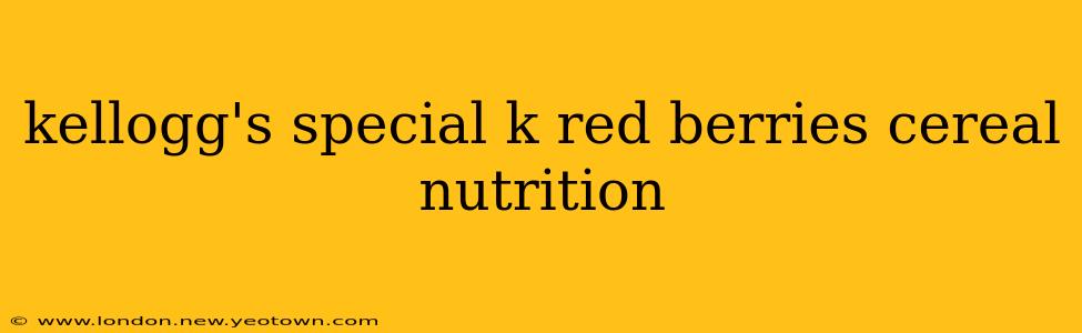 kellogg's special k red berries cereal nutrition
