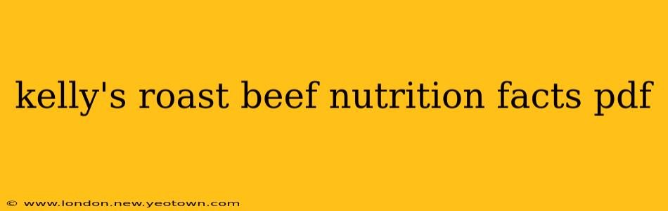 kelly's roast beef nutrition facts pdf