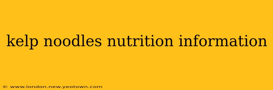 kelp noodles nutrition information