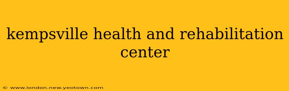 kempsville health and rehabilitation center
