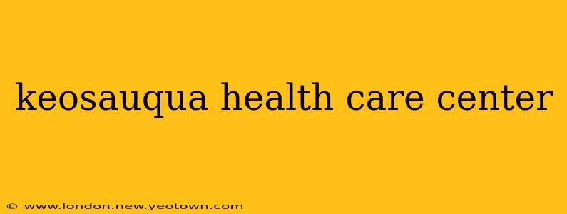 keosauqua health care center