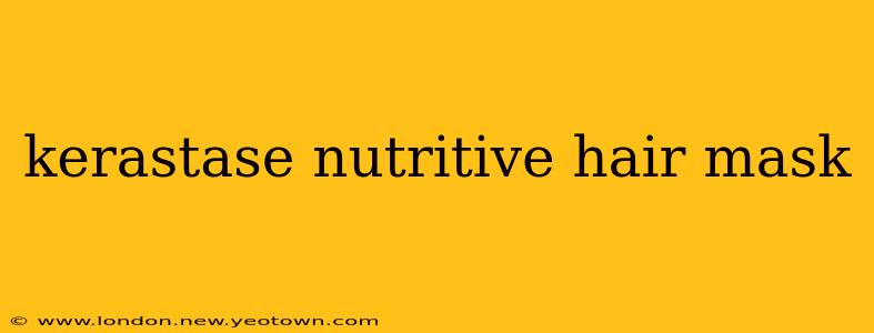 kerastase nutritive hair mask