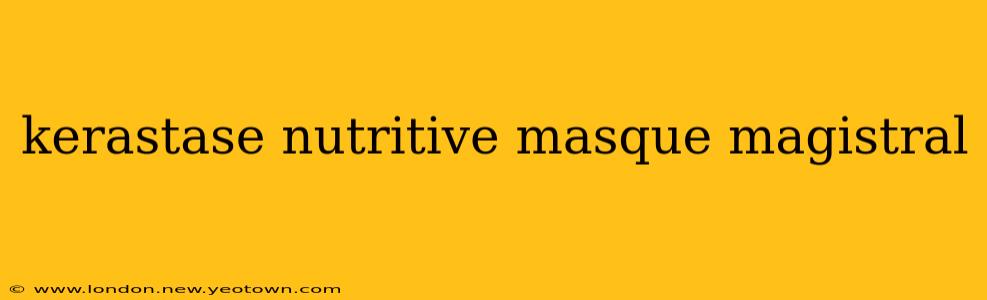 kerastase nutritive masque magistral