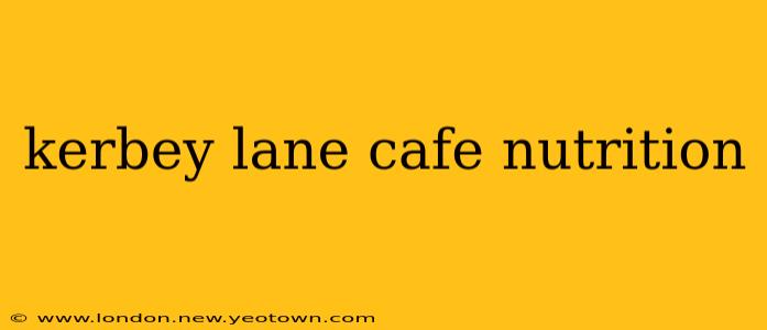 kerbey lane cafe nutrition