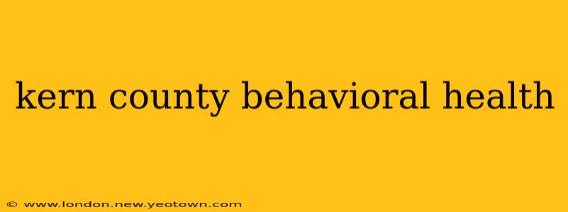 kern county behavioral health