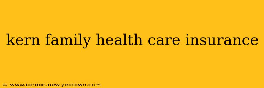 kern family health care insurance
