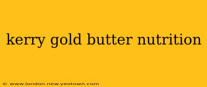 kerry gold butter nutrition