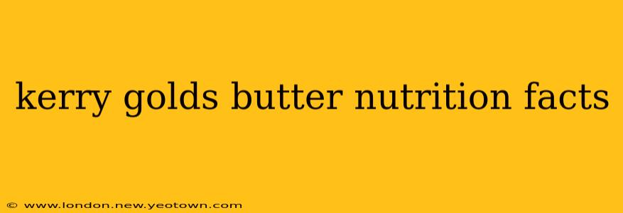 kerry golds butter nutrition facts