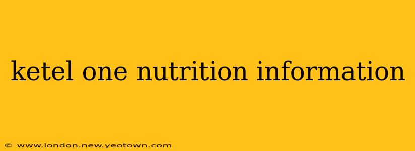 ketel one nutrition information