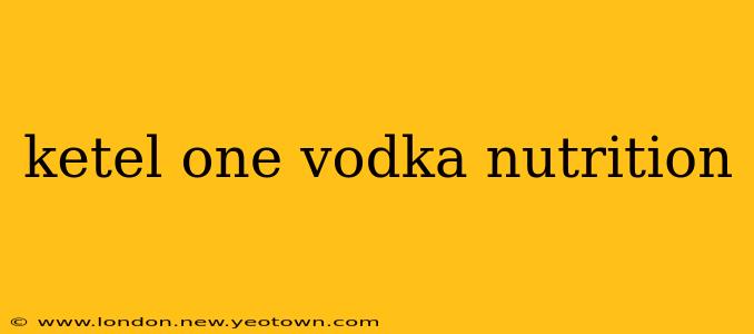 ketel one vodka nutrition