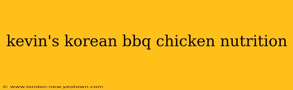 kevin's korean bbq chicken nutrition