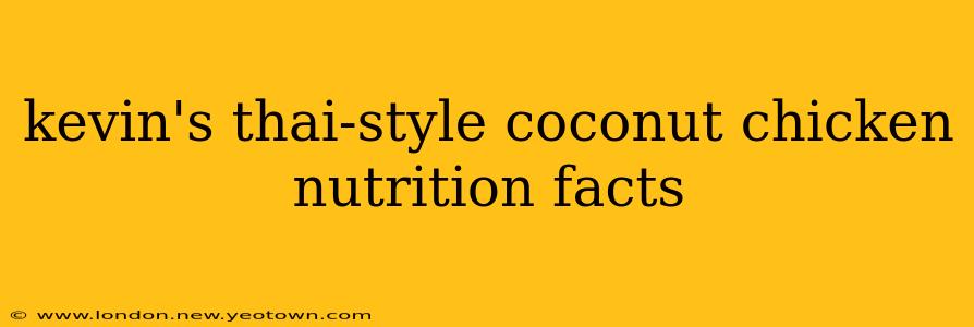 kevin's thai-style coconut chicken nutrition facts