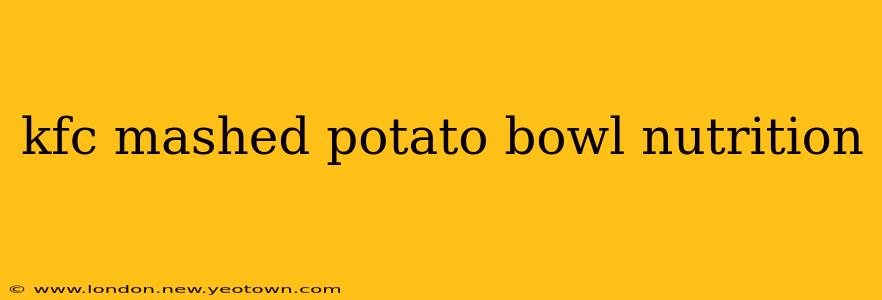 kfc mashed potato bowl nutrition