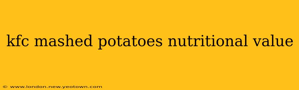 kfc mashed potatoes nutritional value