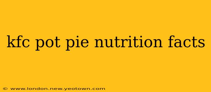 kfc pot pie nutrition facts