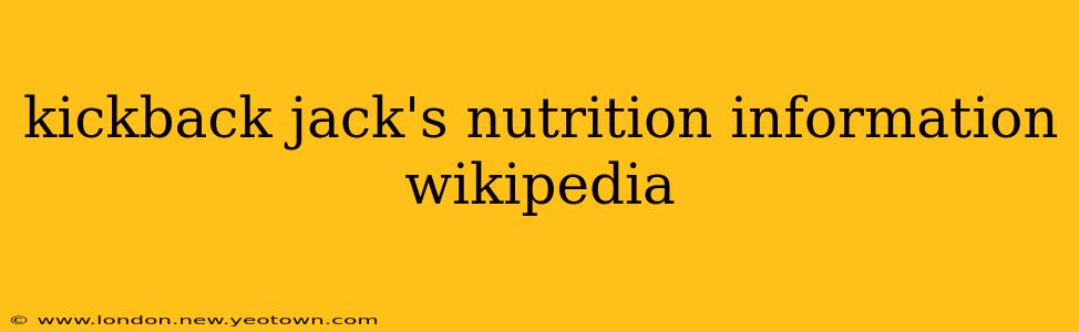 kickback jack's nutrition information wikipedia