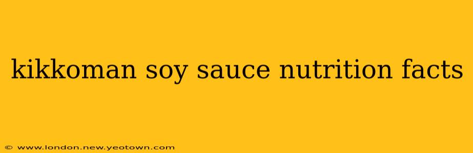 kikkoman soy sauce nutrition facts