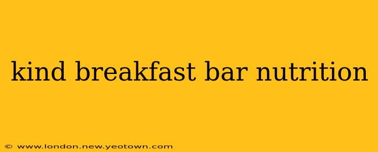 kind breakfast bar nutrition