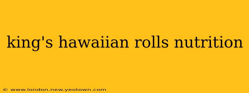 king's hawaiian rolls nutrition