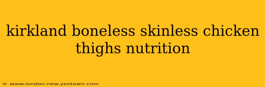 kirkland boneless skinless chicken thighs nutrition