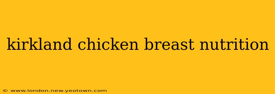 kirkland chicken breast nutrition