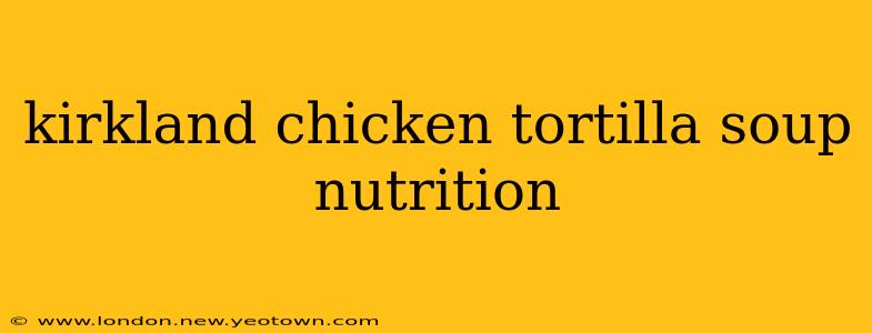 kirkland chicken tortilla soup nutrition