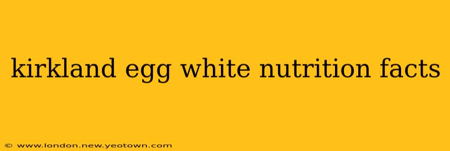 kirkland egg white nutrition facts