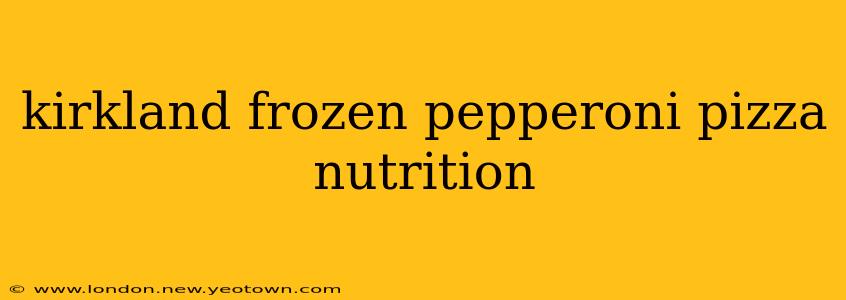 kirkland frozen pepperoni pizza nutrition