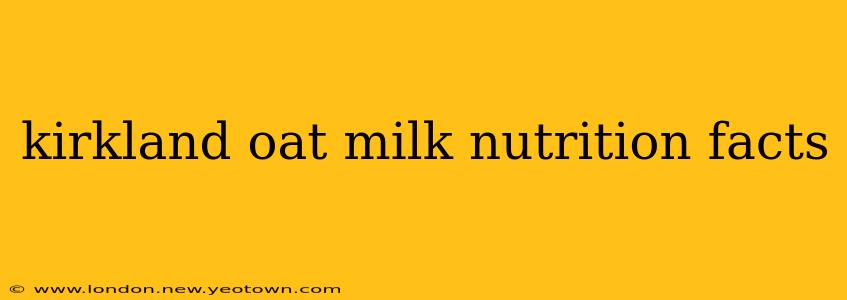 kirkland oat milk nutrition facts