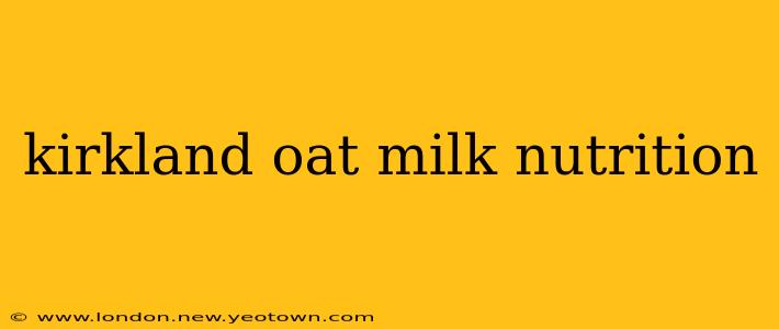 kirkland oat milk nutrition