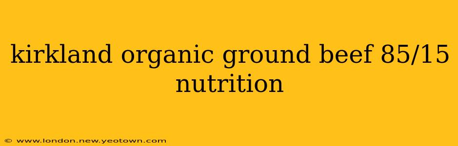 kirkland organic ground beef 85/15 nutrition