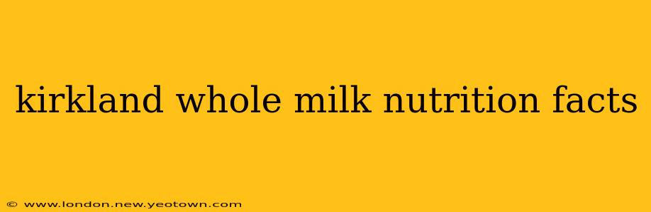 kirkland whole milk nutrition facts