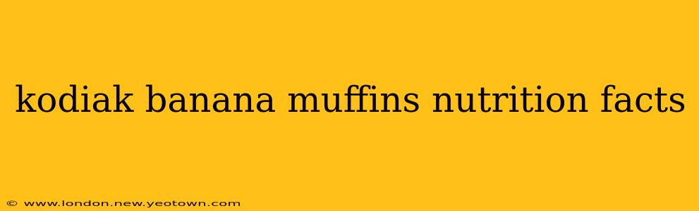 kodiak banana muffins nutrition facts