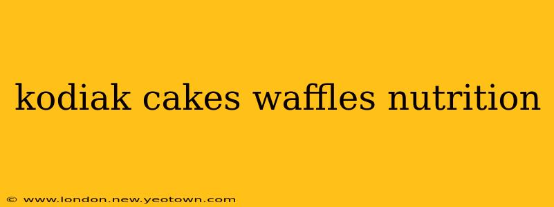 kodiak cakes waffles nutrition