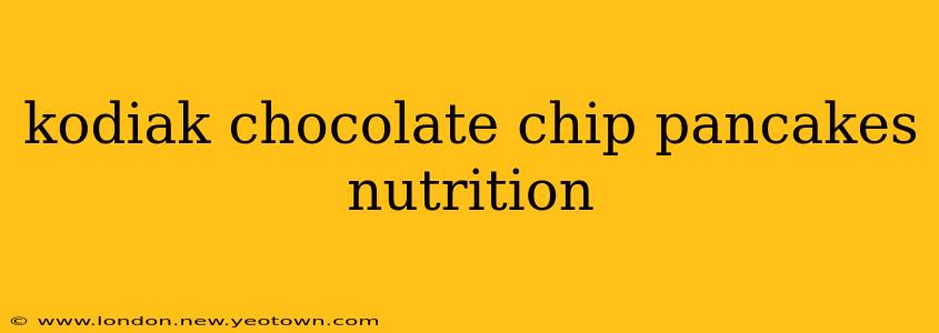 kodiak chocolate chip pancakes nutrition