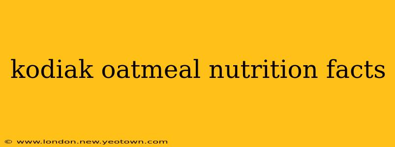 kodiak oatmeal nutrition facts