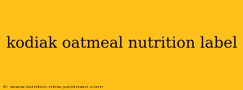 kodiak oatmeal nutrition label