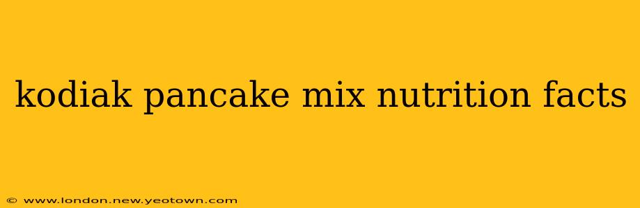 kodiak pancake mix nutrition facts