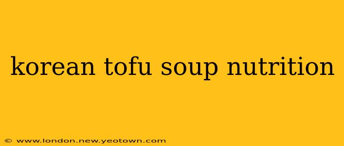 korean tofu soup nutrition