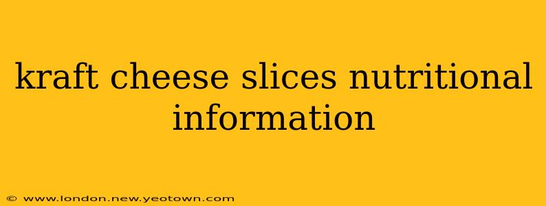 kraft cheese slices nutritional information