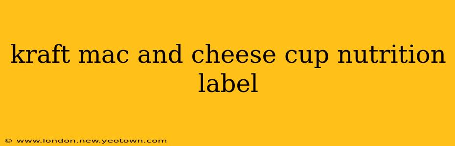 kraft mac and cheese cup nutrition label